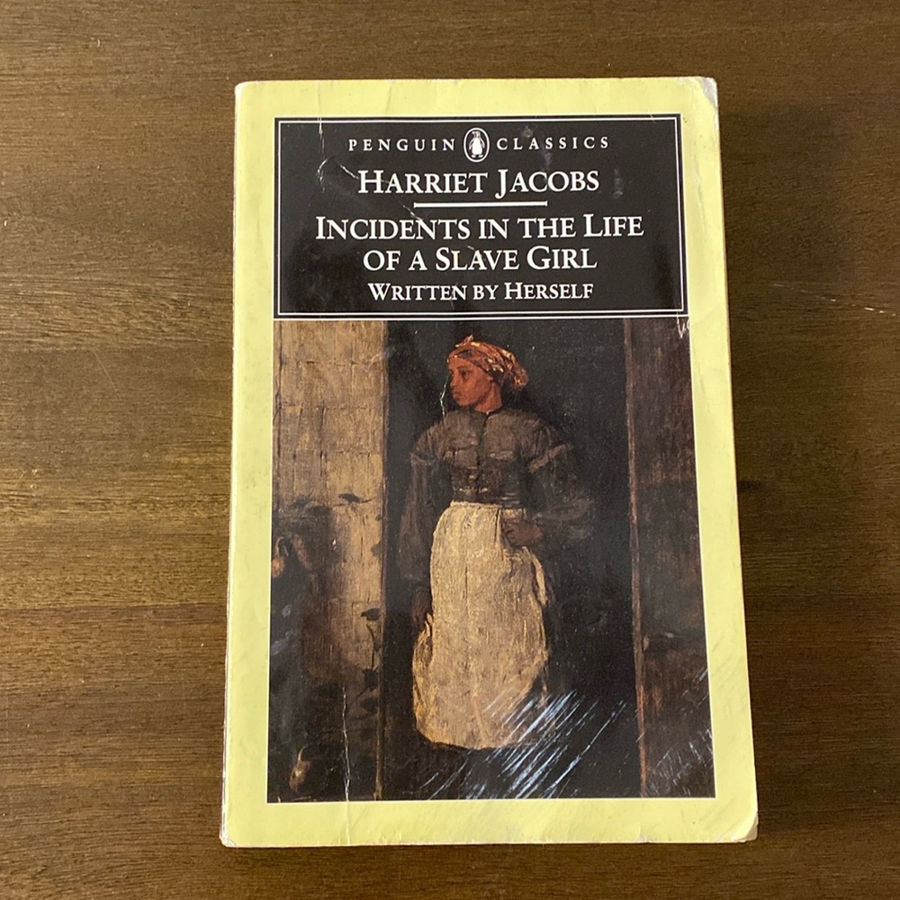 Incidents in the Life of a Slave Girl Written by Herself By Harriet Jacobs